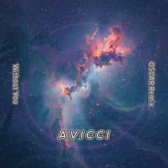 AVICII-Without You ( OSCAR DNB Bootleg )