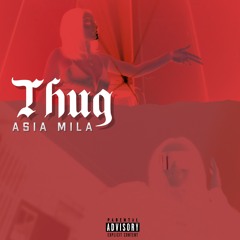 Asia Mila - THUG