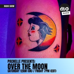 Pachelle Presents: Over the Moon - Episode 13