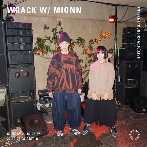 Internet Public Radio x WRACK w/ mionn (February 27th 2022)