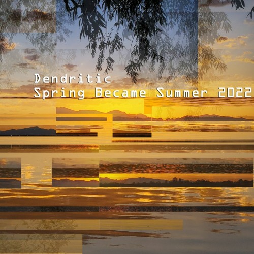 Spring Became Summer 2022