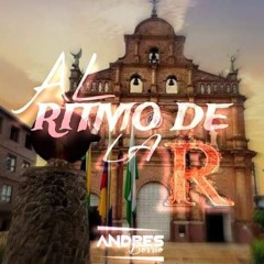 AL RITMO DE LA R Mixed by Andrés berrio