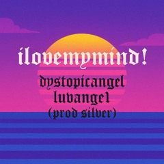 ilovemymind! feat luvange1 (prod silver)