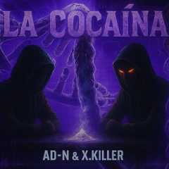 AD-N & X.Killer - La Cocaîna