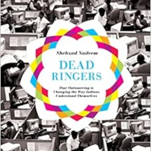 [Read] PDF 📝 Dead Ringers: How Outsourcing Is Changing the Way Indians Understand Th