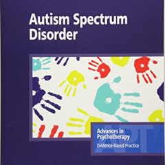 [Download] EBOOK 💘 Autism Spectrum Disorders in the series Advances in Psychotherapy