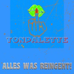 #1  TONPALETTE @Betriebsfeier Kunterbunt  [ALLES WAS REINGEHT!]