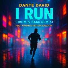 I RUN - D&B Remix