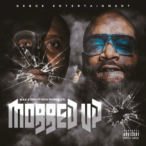 Mobbed Up (feat. DTL & Rick Ross)