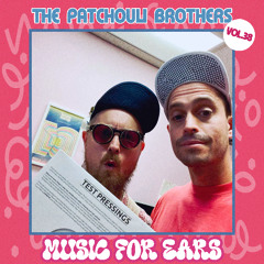 Music for Ears #38 - The Patchouli Brothers 🇨🇦