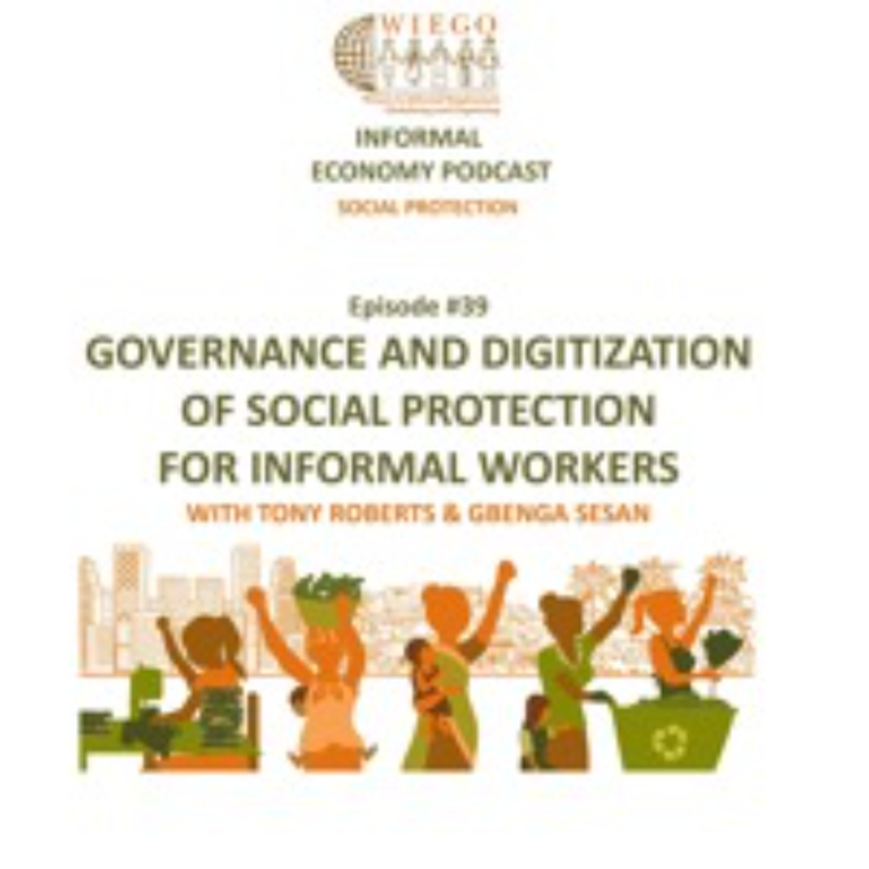 Informal Economy Podcast: Social Protection