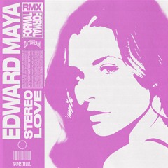 EDWARD MAYA - STEREO LOVE (FORMAL REMIX)