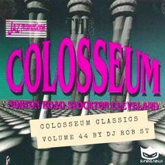 The Colosseum Classics Vol. 44 by Dj Rob ST (with Free DL & Tracklist in Description)