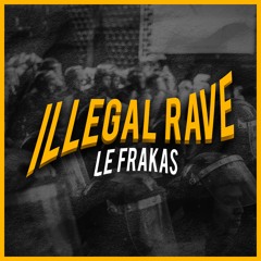 Illegal Rave