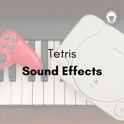 Stream Tetris Sound Effects by Gorilla Audio Listen online for free