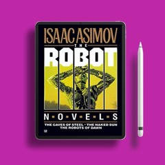 The Robot Novels: The Caves of Steel / The Naked Sun / The Robots of Dawn Robot, #1-3 by Isaac