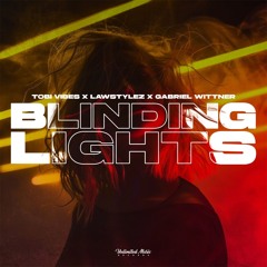Tobi Vibes, Lawstylez & Gabriel Wittner - Blinding Lights (Techno)