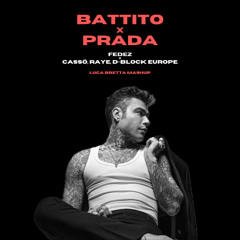 BATTITO x PRADA - FEDEZ x CASSÖ & RAYE (LUCA BRETTA MASHUP)