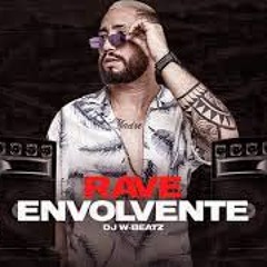 RAVE ENVOLVENTE (VERDINHA vs VAI LUAN) - DJ W-BEATZ Part. MC LUDMILLA, MC DON JUAN E MC DUARTT