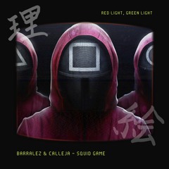 BARRALEZ & CALLEJA - SQUID GAME [FREE DOWNLOAD]