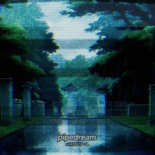 pipedream w/ the bootleg boy