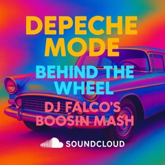 DEPECHE MODE - Behind The Wheel (DJ Falco Boosin Mash)