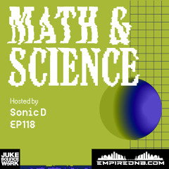 Math & Science Ep. 118