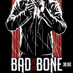 Bad To The Bone (free download)