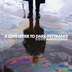 A Love Letter To Dark Psytrance