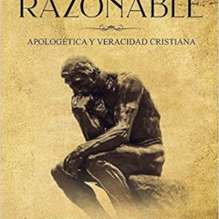 READ KINDLE 💌 Fe Razonable: Apologetica y Veracidad Cristiana (Spanish Edition) by W