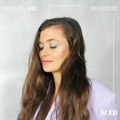 MIX.001 - VEL (28.02.2022)
