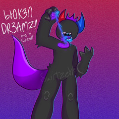BR0K3N DR3AMZ!