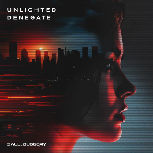 Unlighted - Denegate (Original Mix) [Skullduggery]