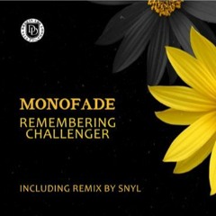 Monofade - Remembering Challenger (Original Mix) CUT