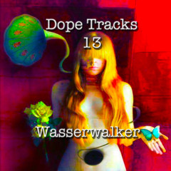 Dope Tracks 13
