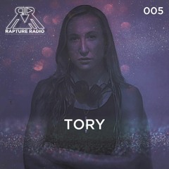 Rapture Radio 005 // TORY