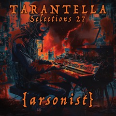 Selections 27 - {arsonist}