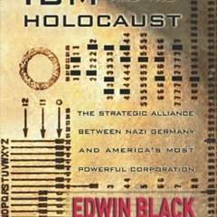 Read ❤️ PDF IBM and the Holocaust: The Strategic Alliance Between Nazi Germany and America's Mos