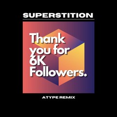 Stevie Wonder - Superstition (Atype Remix)(FREE DOWNLOAD)
