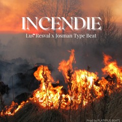'INCENDIE' - Luv Resval x Josman Type Beat