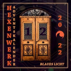 Blaues Licht - Hexenwerk Adventskalender