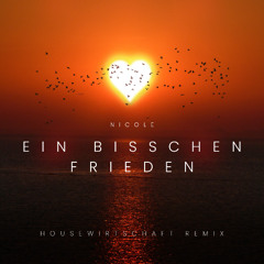 Nicole - Ein bisschen Frieden (HouseWirtschaft Remix)