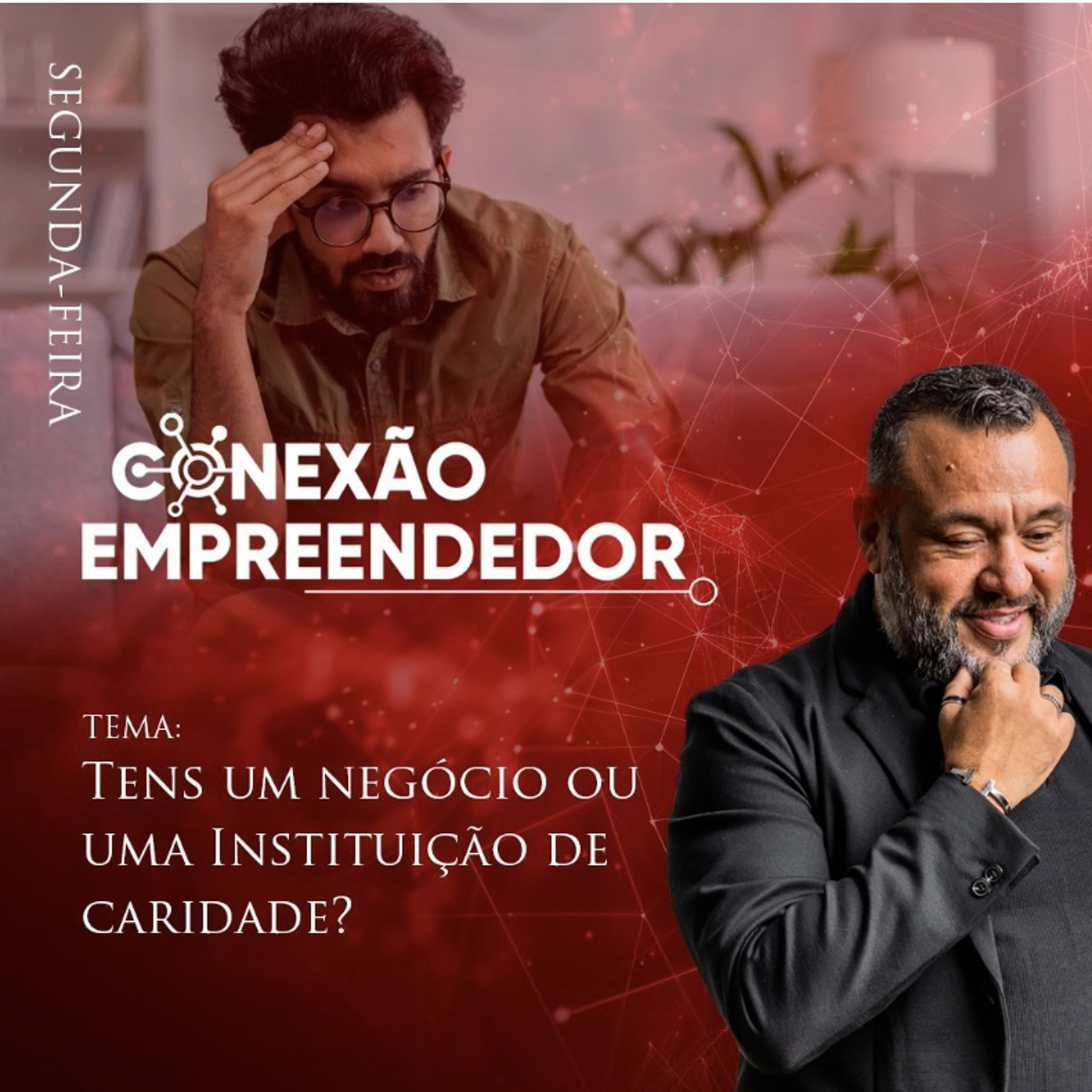 - TENS UM NEGÓCIO OU UMA INSTITUIÇÃO DE CARIDADE ? episode artwork