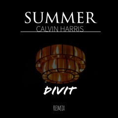 SUMMER (DIVIT Remix)