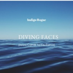 Liquid Child - Diving Faces (Indigo Rogue’s Ibiza Comes To You Remix)