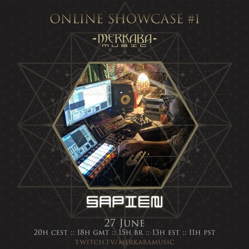 SAPIEN :: Merkaba Music Showcase #1 (27Jun20)