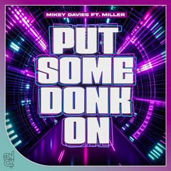 Mikey Davies ft. Miller - Put Some Donk On