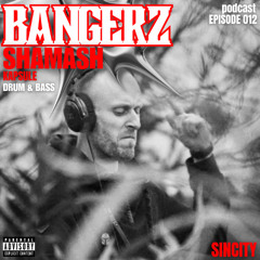 BANGERZ 012 - SHAMASH