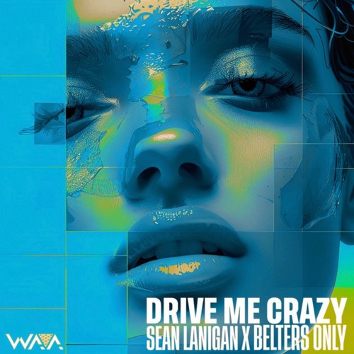 Sean Lanigan X Belters Only - Drive Me Crazy (Rhys Remix)