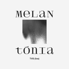 Melantónia x Fango Radio - TVS (live)